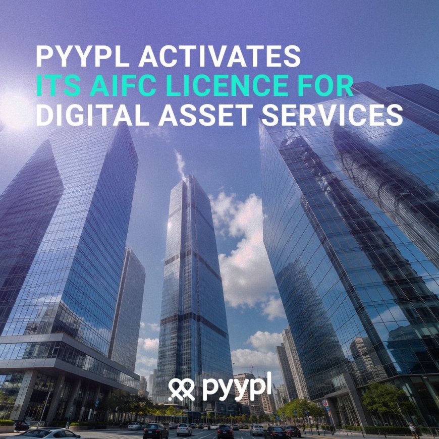 Pyypl Expands Regulated Digital Asset Payments Presence in Kazakhstan